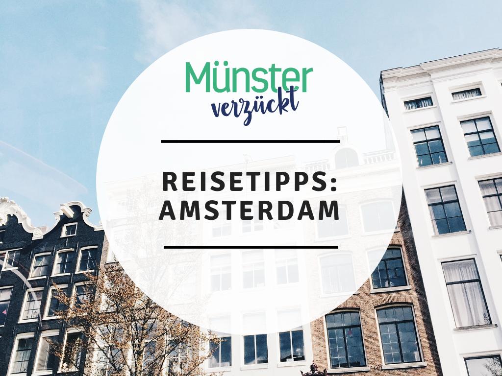 Amsterdam, Reisetipps, Ausflug, Wochenende